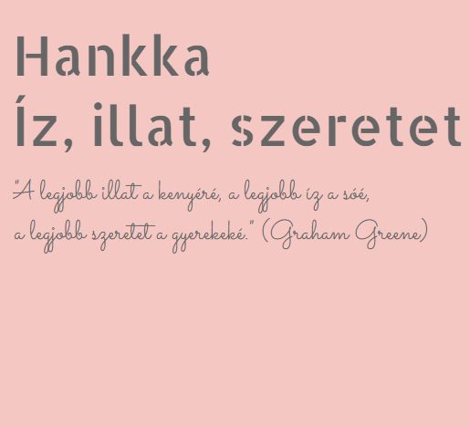 Hankka - Íz, illat, szeretet